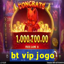 bt vip jogo